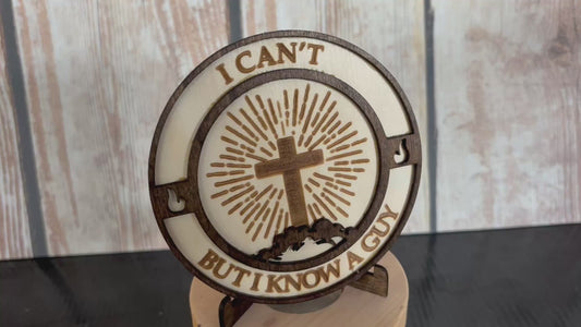 4.5-inch Diameter Medallion - I know a Guy